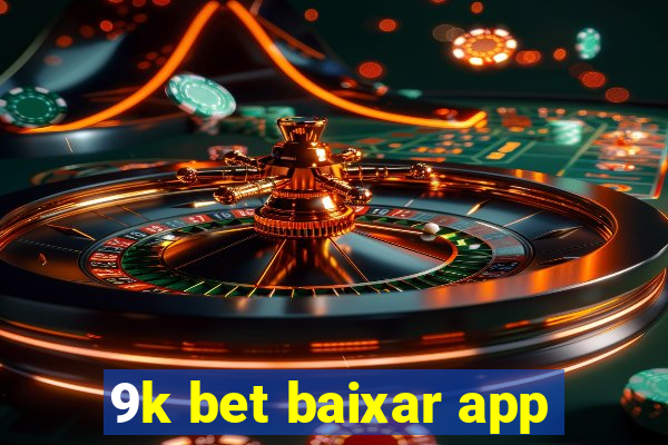 9k bet baixar app